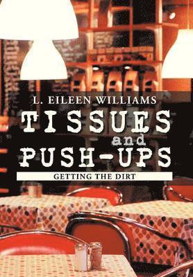 L Eileen Williams, L. Eileen Williams - Tissues and Push-Ups, Inbunden