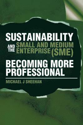 bokomslag Sustainability And The Small And Medium Enterprise (SME)