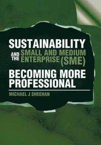 bokomslag Sustainability and the Small and Medium Enterprise (Sme)