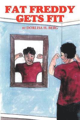 Dorlisa H Berg, Dorlisa H. Berg - Fat Freddy Gets Fit, Häftad