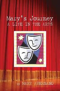 bokomslag Mary's Journey a Life in the Arts