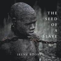 bokomslag The Seed of a Slave