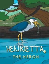 bokomslag Henrietta The Heron