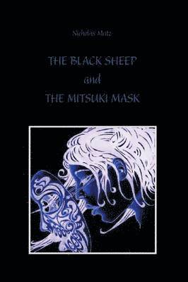 bokomslag The Black Sheep and the Mitsuki Mask