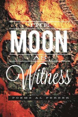 The Moon as Witness 1