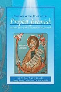 bokomslag Outlines of the Book of the Prophet Jeremiah and the Book of the Lamentations of Jeremiah