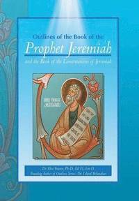 bokomslag Outlines of the Book of the Prophet Jeremiah and the Book of the Lamentations of Jeremiah
