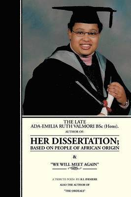 bokomslag THE LATE ADA-EMILIA RUTH VALMORI Bsc.Hons. HER DISSERTATION