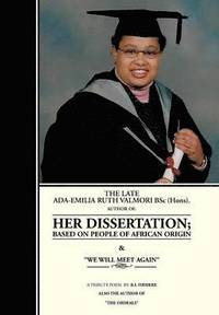 bokomslag The Late ADA-Emilia Ruth Valmori BSC.Hons. Her Dissertation