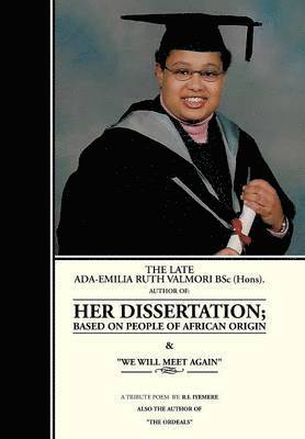 bokomslag The Late ADA-Emilia Ruth Valmori BSC.Hons. Her Dissertation