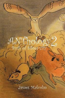 Anthology 2 Birth of Silver City 1