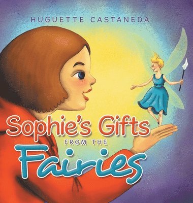 Sophie's Gifts from the Fairies 1