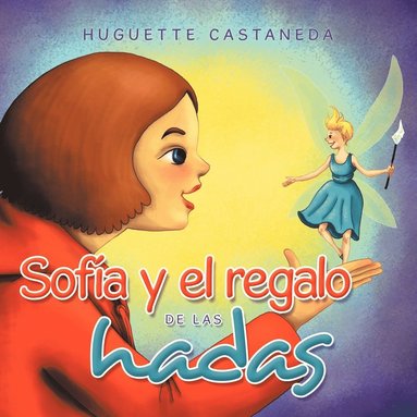 bokomslag Sofía y el regalo de las hadas