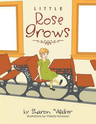 Sharon Walker - Little Rose Grows, Häftad