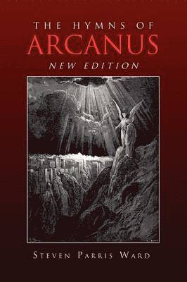 Steven Parris Ward - Hymns of Arcanus (New Edition), Häftad