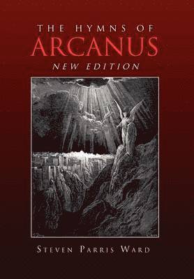 Steven Parris Ward - Hymns of Arcanus (New Edition), Inbunden