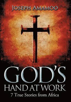 Joseph Amamoo - God's Hand at Work, Inbunden