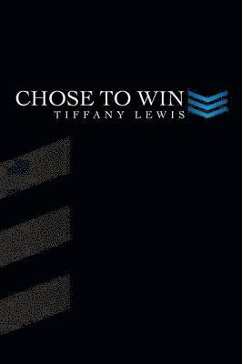 Tiffany Lewis - Chose to Win, Häftad