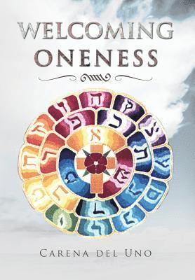 Carena Del Uno, Carena del Uno - Welcoming Oneness, Inbunden