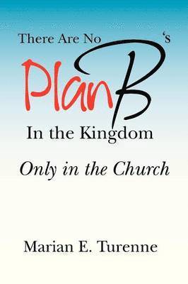 There are No Plan B's in the Kingdom 1