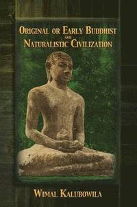 bokomslag Original or Early Buddhist & Naturalistic Civilization