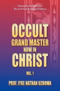 bokomslag Occult Grand Master Now in Christ