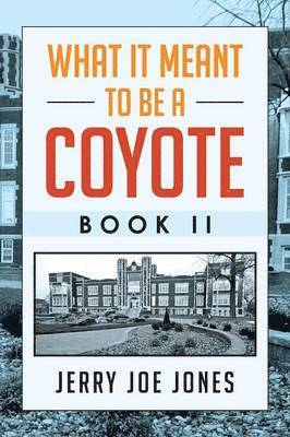 Jerry Joe Jones - What It Meant to be a Coyote Book II, Häftad