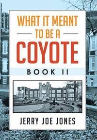 bokomslag What It Meant to be a Coyote Book II