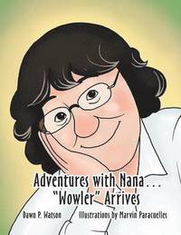 bokomslag Adventures with Nana. "Wowler" Arrives