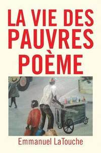 bokomslag La Vie Des Pauvres Poeme
