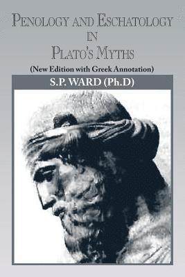 Penology and Eschatology in Plato's Myths 1