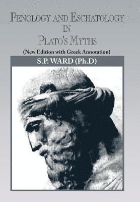 Penology and Eschatology in Plato's Myths 1