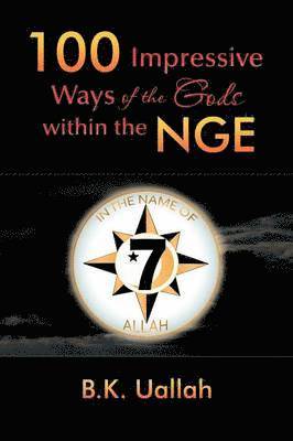 bokomslag 100 Impressive Ways of the Gods Within the Nge