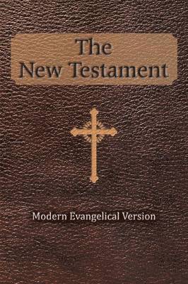 The New Testament Modern Evangelical Version 1