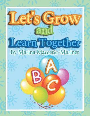 Let's Grow and Learn Together 1