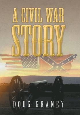bokomslag A Civil War Story