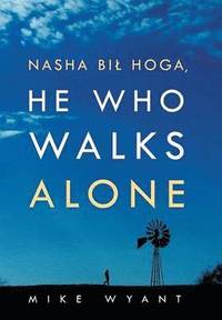 bokomslag Nasha Bil Hoga, He Who Walks Alone