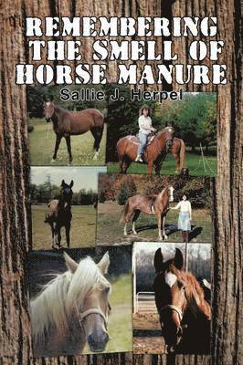 Sallie J Herpel, Sallie J. Herpel - Remembering the Smell of Horse Manure, Häftad