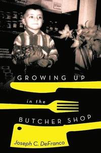 bokomslag Growing Up in the Butcher Shop