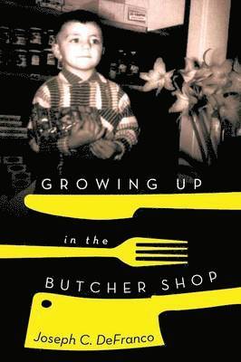 bokomslag Growing Up in the Butcher Shop