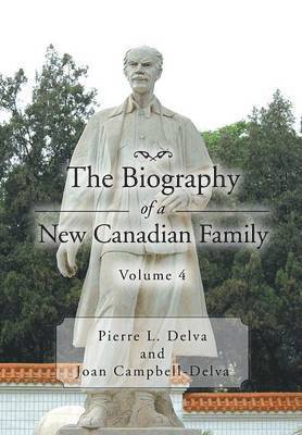 bokomslag The Biography of a New Canadian Family Volume 4