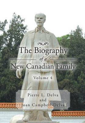 The Biography of a New Canadian Family Volume 4 1