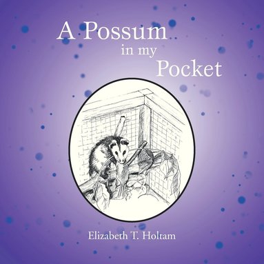 bokomslag A Possum in my Pocket