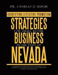 bokomslag Identifying Effective Promotion Strategies for Small Retail Business in the State of Nevada
