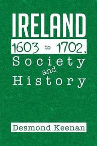 bokomslag Ireland 1603-1702, Society and History