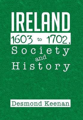 bokomslag Ireland 1603-1702, Society and History