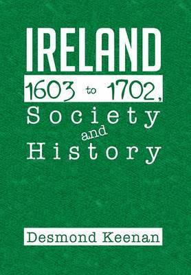 Ireland 1603-1702, Society and History 1