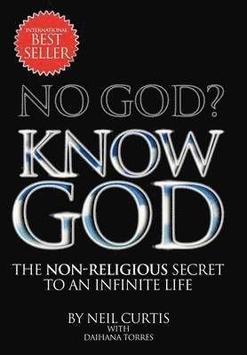 Neil Curtis, Daihana Torres - No God? Know God, Inbunden