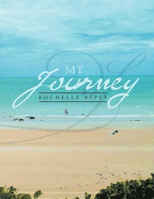 Rochelle Aspey - My Journey, Häftad