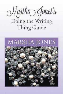 Marsha Jones's Doing the Writing Thing Guide 1